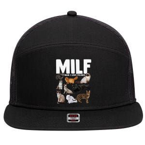 Milf I Love Felines Funny Cats Gift 7 Panel Mesh Trucker Snapback Hat