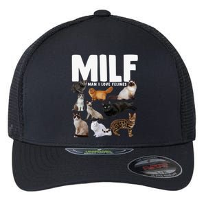 Milf I Love Felines Funny Cats Gift Flexfit Unipanel Trucker Cap