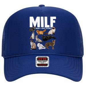 Milf I Love Felines Funny Cats Gift High Crown Mesh Back Trucker Hat