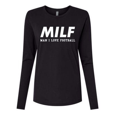 Man I Love Football MILF Funny Football Gift Womens Cotton Relaxed Long Sleeve T-Shirt