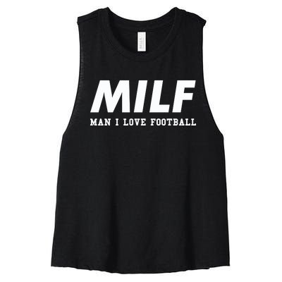 Man I Love Football MILF Funny Football Gift Women's Racerback Cropped Tank