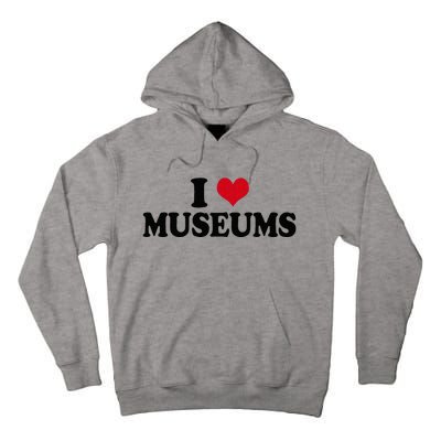 Museum I Love Museums Tall Hoodie