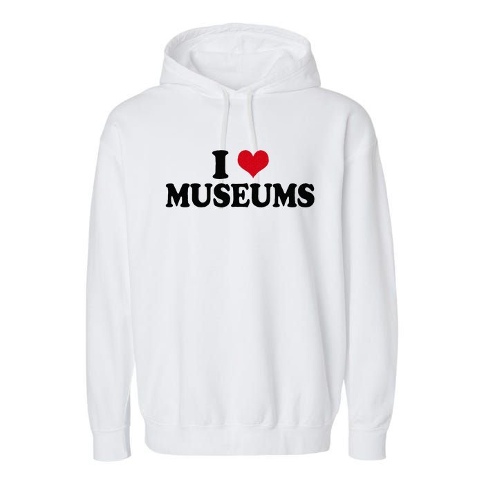 Museum I Love Museums Garment-Dyed Fleece Hoodie