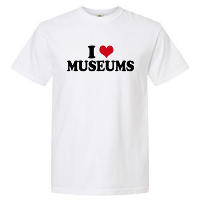 Museum I Love Museums Garment-Dyed Heavyweight T-Shirt