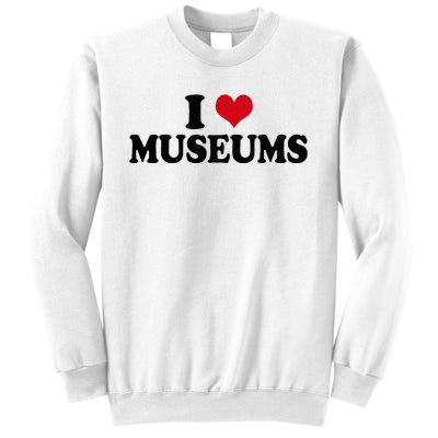 Museum I Love Museums Sweatshirt