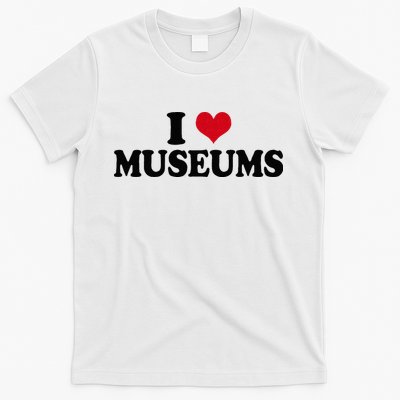 Museum I Love Museums T-Shirt