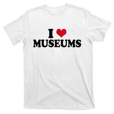 Museum I Love Museums T-Shirt