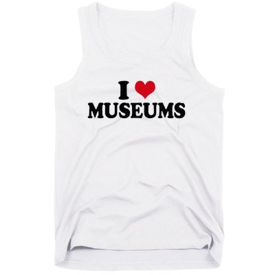 Museum I Love Museums Tank Top