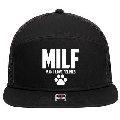 Milf I Love Felines Funny Humor Cat Lovers Cool Gift 7 Panel Mesh Trucker Snapback Hat