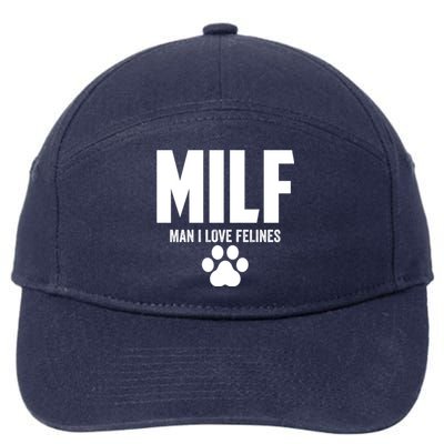 Milf I Love Felines Funny Humor Cat Lovers Cool Gift 7-Panel Snapback Hat