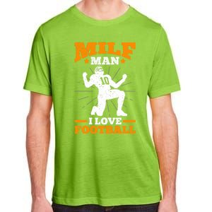 Milf I Love Football Funny Football Funny Gift Adult ChromaSoft Performance T-Shirt