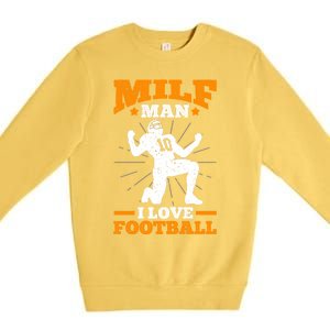 Milf I Love Football Funny Football Funny Gift Premium Crewneck Sweatshirt