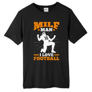 Milf I Love Football Funny Football Funny Gift Tall Fusion ChromaSoft Performance T-Shirt