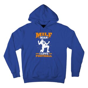 Milf I Love Football Funny Football Funny Gift Hoodie