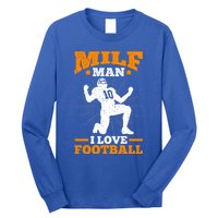 Milf I Love Football Funny Football Funny Gift Long Sleeve Shirt