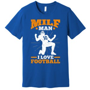 Milf I Love Football Funny Football Funny Gift Premium T-Shirt