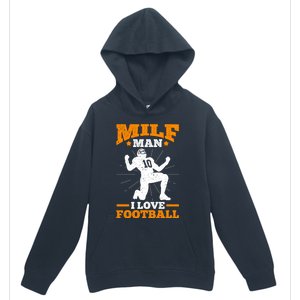 Milf I Love Football Funny Football Funny Gift Urban Pullover Hoodie