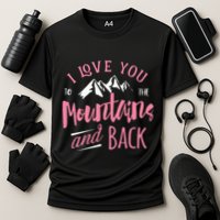Mountain I Love You To The Mountain And Back Camping Cooling Performance Crew T-Shirt