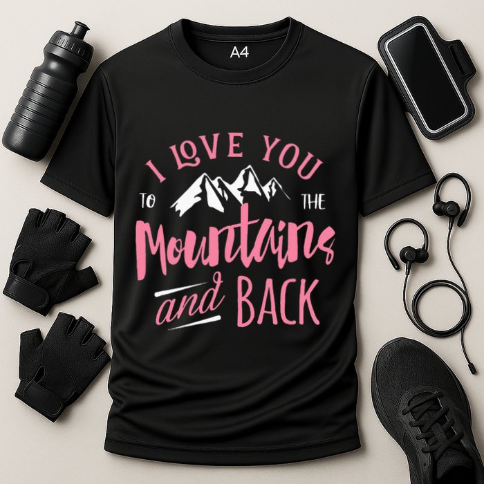 Mountain I Love You To The Mountain And Back Camping Cooling Performance Crew T-Shirt