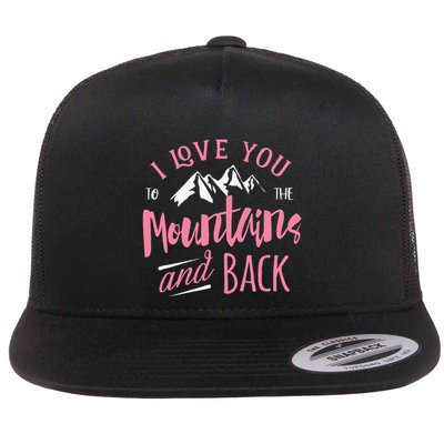 Mountain I Love You To The Mountain And Back Camping Flatbill Hat