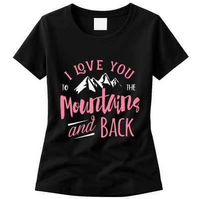 Mountain I Love You To The Mountain And Back Camping Womens T-Shirt