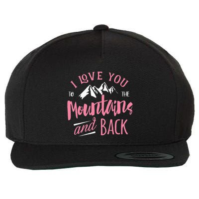 Mountain I Love You To The Mountain And Back Camping Wool Snapback Cap