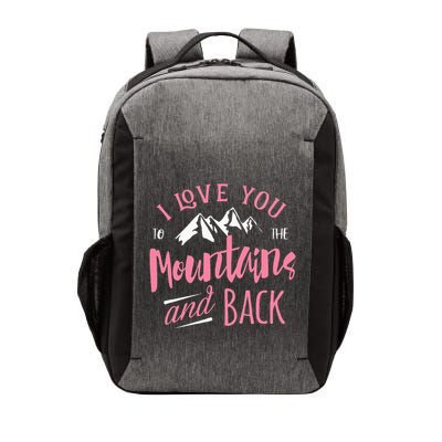 Mountain I Love You To The Mountain And Back Camping Vector Backpack