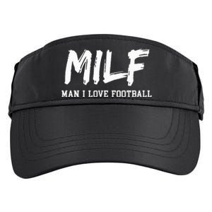 Man I Love Football Milf Funny Football Adult Drive Performance Visor