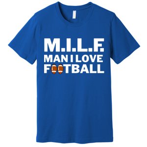 M I L F I Love Football Gift Premium T-Shirt