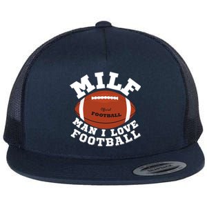 Milf I Love Football Funny Saying Milf Football Gift Flat Bill Trucker Hat