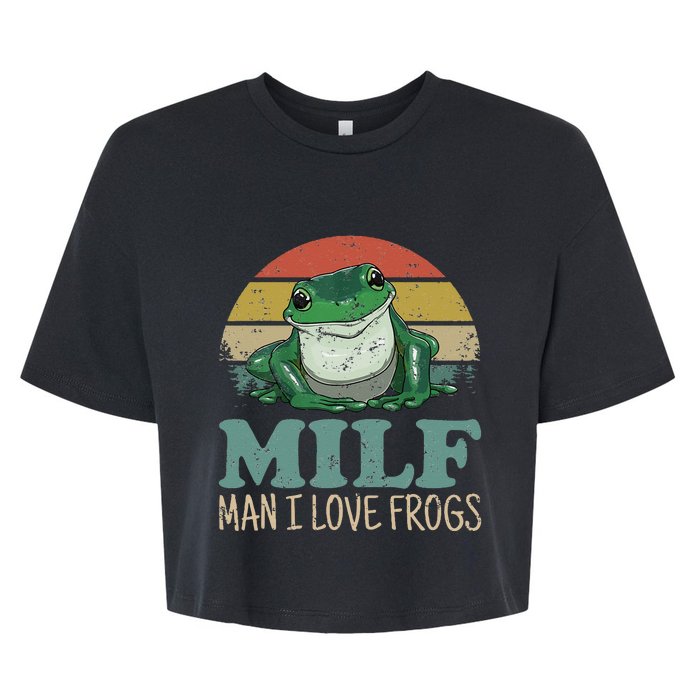 MILFMan I Love Frogs Funny Saying FrogAmphibian Lovers Bella+Canvas Jersey Crop Tee