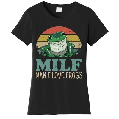 MILFMan I Love Frogs Funny Saying FrogAmphibian Lovers Women's T-Shirt