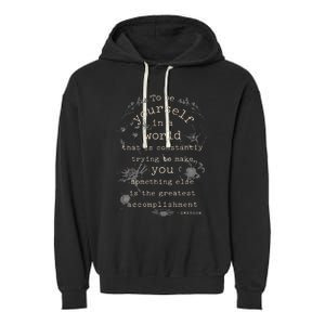 Motivational Inspirational Literature Quotes Design Emerson Garment-Dyed Fleece Hoodie