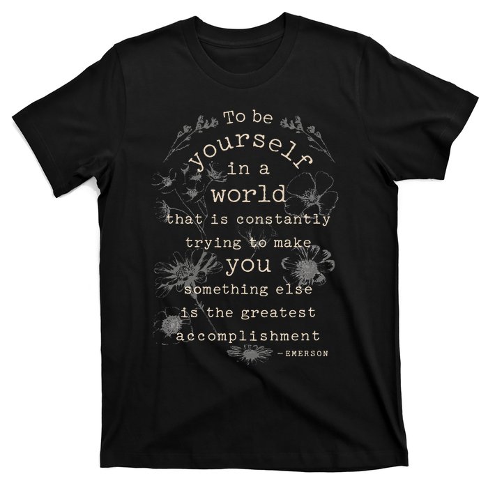 Motivational Inspirational Literature Quotes Design Emerson T-Shirt