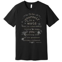 Motivational Inspirational Literature Quotes Design Emerson Premium T-Shirt