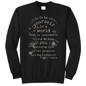 Motivational Inspirational Literature Quotes Design Emerson Tall Sweatshirt