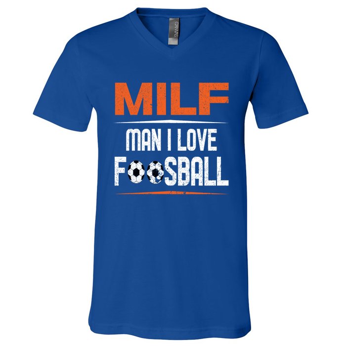 Man I Love Foosball Milf Foosballer Table Soccer Ball Lover Gift V-Neck T-Shirt