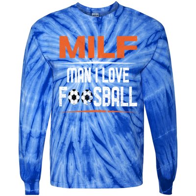 Man I Love Foosball Milf Foosballer Table Soccer Ball Lover Gift Tie-Dye Long Sleeve Shirt