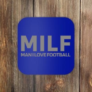 Man I Love Football Funny Gift Milf American Football Clothes Gift Coaster