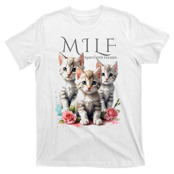 Man I Love Felines T-Shirt