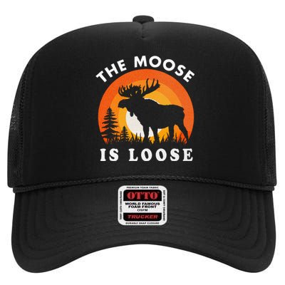 Moose Is Loose Funny Moose Lover High Crown Mesh Back Trucker Hat