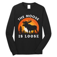 Moose Is Loose Funny Moose Lover Long Sleeve Shirt