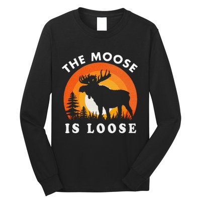 Moose Is Loose Funny Moose Lover Long Sleeve Shirt