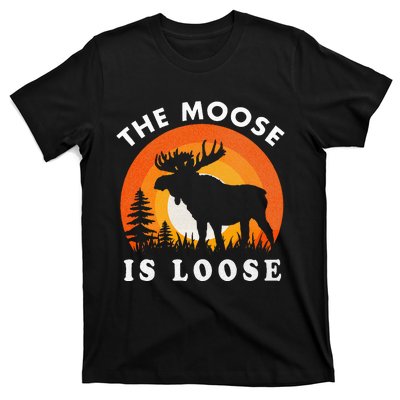 Moose Is Loose Funny Moose Lover T-Shirt