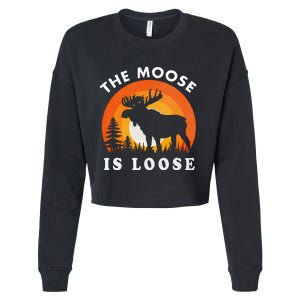 Moose Is Loose Funny Moose Lover Cropped Pullover Crew