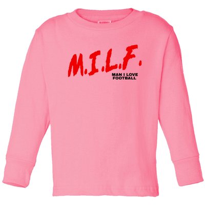 Man I Love Football Milf Funny Football Funny Gift Toddler Long Sleeve Shirt