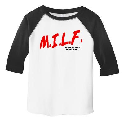 Man I Love Football Milf Funny Football Funny Gift Toddler Fine Jersey T-Shirt