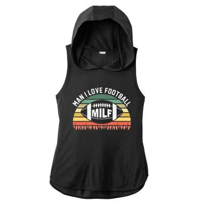 Man I Love Football Milf Funny Gridiron Fantasy Football Fan Gift Ladies PosiCharge Tri-Blend Wicking Draft Hoodie Tank