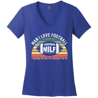 Man I Love Football Milf Funny Gridiron Fantasy Football Fan Gift Women's V-Neck T-Shirt