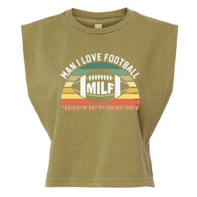 Man I Love Football Milf Funny Gridiron Fantasy Football Fan Gift Garment-Dyed Women's Muscle Tee